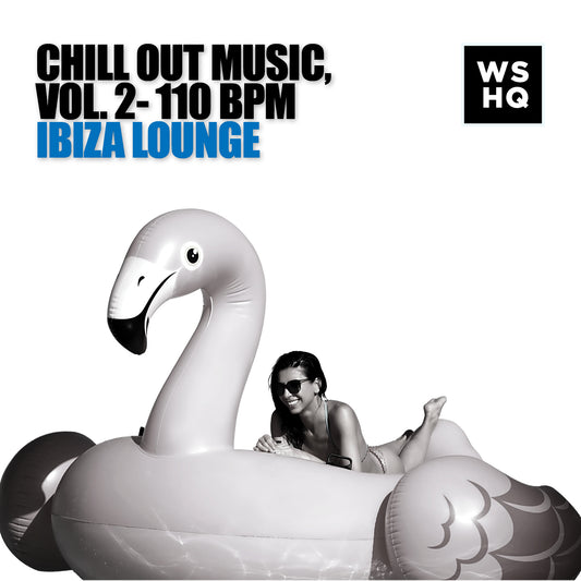 chill out music 110 bpm ibiza lounge