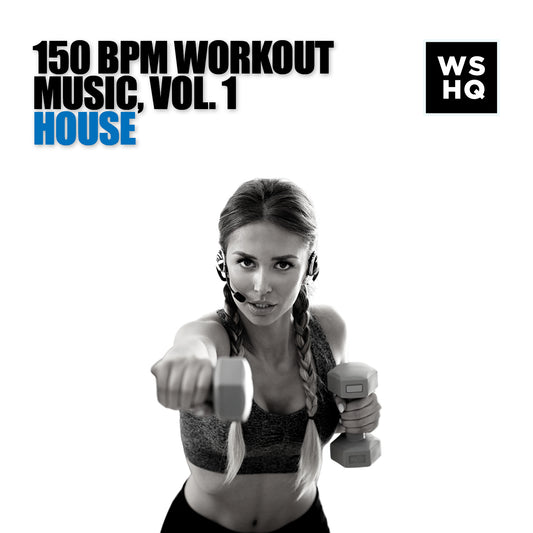 150 BPM Workout Music, Vol. 1 - House